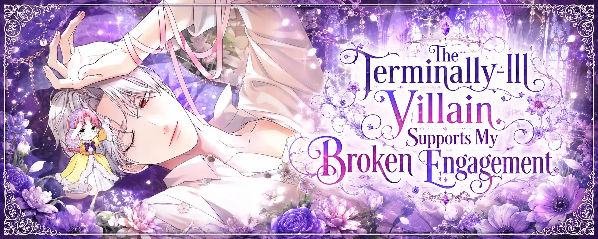 The Terminally-Ill Villain Supports my Broken Engagement